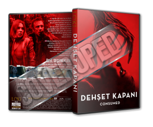 Dehşet Kapanı - Consumed - 2024 Türkçe Dvd Cover Tasarımı Dehşet Kapanı - Consumed - 2024 Türkçe Dvd Cover Tasarımı